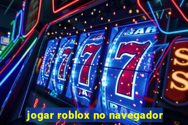 jogar roblox no navegador